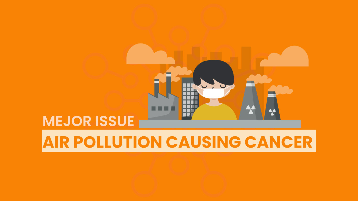 Mejor Issue - Air Pollution Causing Cancer